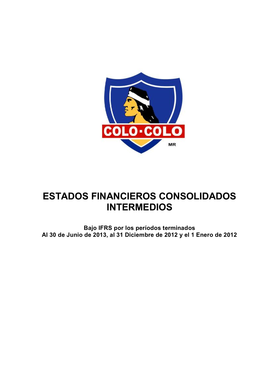 Estados Financieros Consolidados Intermedios / 30 De Junio De 2013