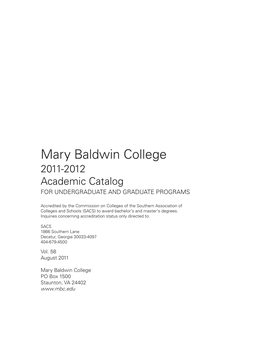 Mary Baldwin College 2011-2012 Academic Catalog for UNDERGRADUATE and GRADUATE PROGRAMS
