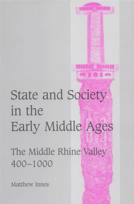 State and Society in the Early Middle Ages the Middle Rhine Valley 400