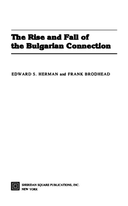 The Rise and Fall of the Bulgarian Connection