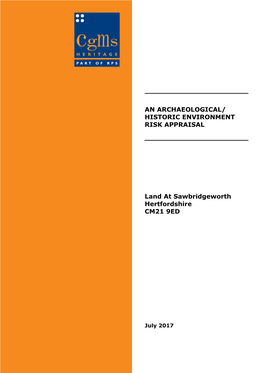 AN ARCHAEOLOGICAL/ HISTORIC ENVIRONMENT RISK APPRAISAL Land at Sawbridgeworth Hertfordshire CM21