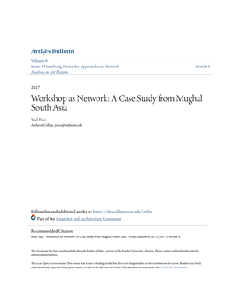 Workshop As Network: a Case Study from Mughal South Asia Yael Rice Amherst College, Yrice@Amherst.Edu