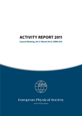 Activity Report 2011 C Ouncil Meeting, 30-31 March 2012, CERN (CH)