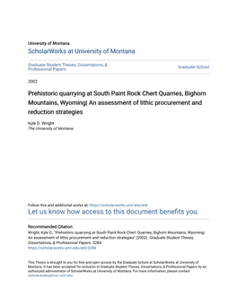 Prehistoric Quarrying at South Paint Rock Chert Quarries, Bighorn Mountains, Wyoming| an Assessment of Lithic Procurement and Reduction Strategies