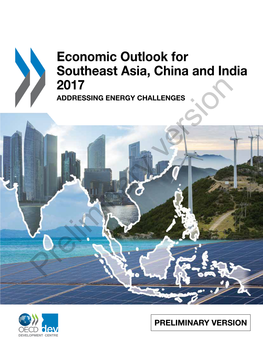 Economic Outlook for Southeast Asia, China and India 2017 ADDRESSING ENERGY CHALLENGES 41 2016 1 P1 41 12 SBN: 978-92-64-262485 I for More Information