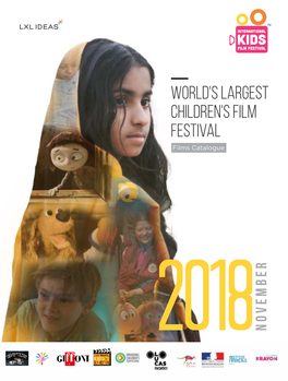 World's Largest CHILDREN's Film Festival Films Catalogue R E B M E V O 2018 N Lxl.In/Ikff IKFF Details