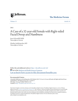 A Case of a 32-Year-Old Female with Right-Sided Facial Droop and Numbness Jason Schoenfeld, MSIII Thomas Jefferson University