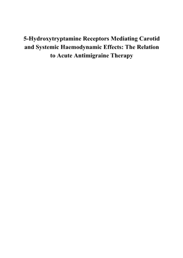 5-Hydroxytryptamine Receptors Mediating Carotid and Systemic Haemodynamic Effects: the Relation to Acute Antimigraine Therapy ISBN 90-9013051-9 NUGI 741/746