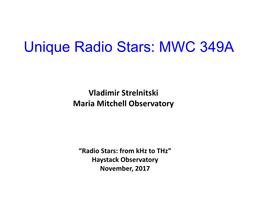 Unique Radio Stars: MWC 349A