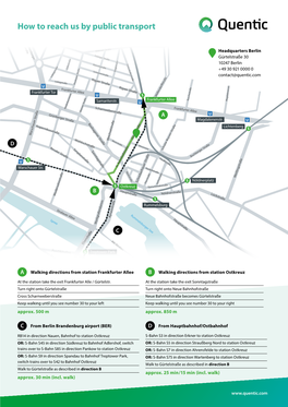 Directions from Station Frankfurter Allee Walking Directions from Station Ostkreuz a Spree B at the Station Take the Exit Frankfurter Alle / Gürtelstr