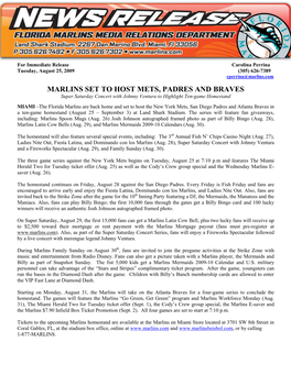 For Immediate Release Carolina Perrina Tuesday, August 25, 2009 (305) 626-7389 Cperrina@Marlins.Com