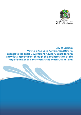 City of Subiaco Metropolitan Local Government Reform Proposal to The