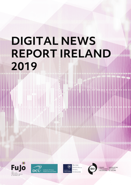 Digital News Report Ireland 2019