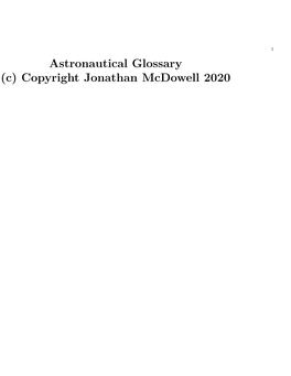 Astronautical Glossary (C) Copyright Jonathan Mcdowell 2020 2 Chapter 1