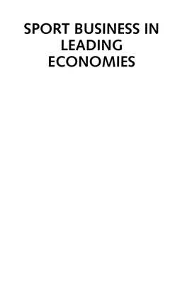 SPORT BUSINESS in LEADING ECONOMIES This Page Intentionally Left Blank SPORT BUSINESS in LEADING ECONOMIES