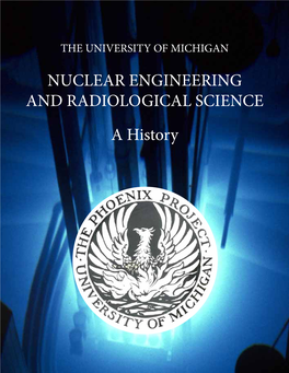 NUCLEAR ENGINEERING and RADIOLOGICAL SCIENCE a History