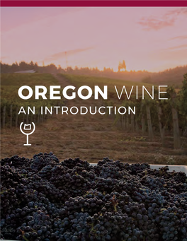 An Introduction the Secret’S Out: Oregon Is an Extraordinary Place for Wine
