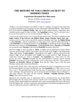 THE HISTORY of YOGA from ANCIENT to MODERN TIMES Yogacharini Meenakshi Devi Bhavanani Director- ICYER at Ananda Ashram, Pondicherry, India