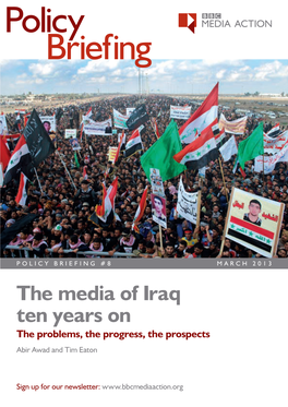 The Media of Iraq Ten Years on the Problems, the Progress, the Prospects Abir Awad and Tim Eaton