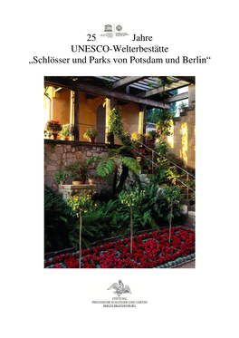 25 Jahre UNESCO-Welterbestätte „Schlösser Und Parks Von Potsdam Und Berlin“
