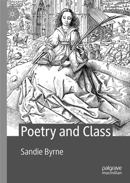 Poetry and Class Sandie Byrne Poetry and Class Sandie Byrne Poetry and Class Sandie Byrne University of Oxford Oxford, Oxfordshire, UK