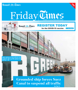 Grounded Ship Forces Suez Canal to Suspend All Traffic See Page 10 2 Friday Local Friday, March 26, 2021