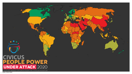 UNDER Attack 2020 a Report Based on Data from the CIVICUS Monitor ISSN 2709-5541 PEOPLE Power UNDER Attack 2020 a Report Based on Data from the CIVICUS Monitor