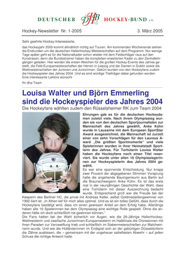 Louisa Walter Und Björn Emmerling Sind Die Hockeyspieler Des Jahres 2004 Die Hockeyfans Wählten Zudem Den Rüsselsheimer RK Zum Team 2004