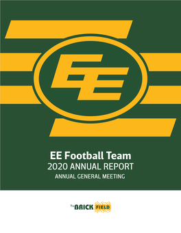 EE Football Team 2020 ANNUAL REPORT ANNUAL GENERAL MEETING JULY 15, 2020