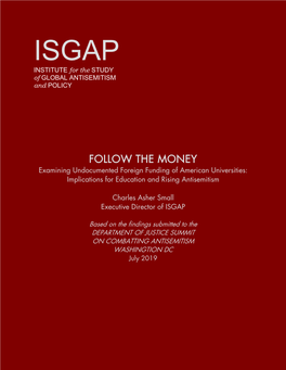 FOLLOW the MONEY Examining Undocumented Foreign Funding of American Universities: Implications for Education and Rising Antisemitism