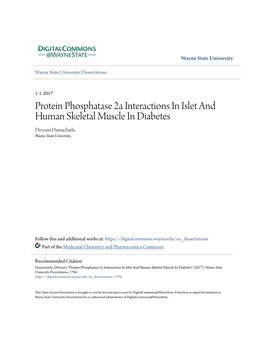 Protein Phosphatase 2A Interactions in Islet and Human Skeletal Muscle in Diabetes Divyasri Damacharla Wayne State University