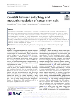 Crosstalk Between Autophagy and Metabolic Regulation of Cancer Stem Cells Mouradi El Hout1,2, Emma Cosialls1,2, Maryam Mehrpour1,2* and Ahmed Hamaï1,2*