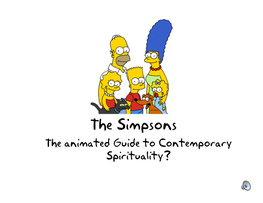 The Simpsons the Animated Guide to Contemporary Spirituality? Matt Groening