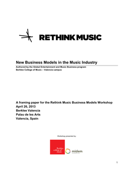 New Business Models in the Music Industry Authored by the Global Entertainment and Music Business Program Berklee College of Music – Valencia Campus