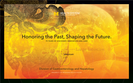 Honoring the Past, Shaping the Future. 75 YEARS of DISCOVERY, INNOVATION and CARE