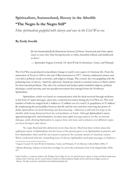 Spiritualism, Summerland, Slavery in the Afterlife “The Negro Is the Negro Still” How Spiritualism Grappled with Slavery and Race in the Civil War Era