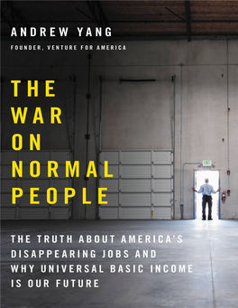 The War on Normal People: the Truth About America's Disappearing Jobs and Why Universal Basic Income Is Our Future