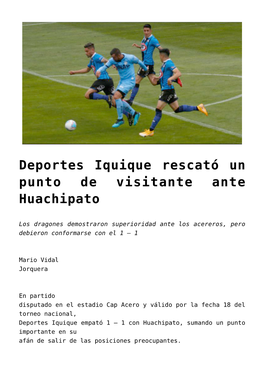 Deportes Iquique Rescató Un Punto De Visitante Ante Huachipato