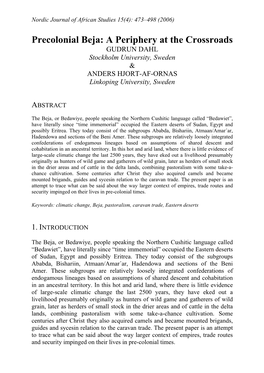 Precolonial Beja: a Periphery at the Crossroads GUDRUN DAHL Stockholm University, Sweden & ANDERS HJORT-AF-ORNAS Linkoping University, Sweden