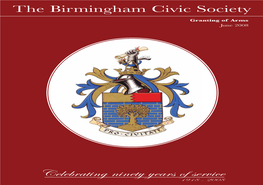 The Birmingham Civic Society Celebrating Ninety Years of Service History of the Society 10 June 1918 Was a Day Like Many Others on the Western Front