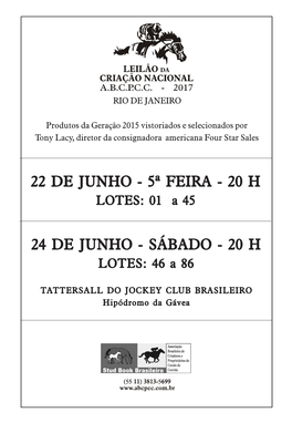 5ª FEIRA - 20 H LOTES: 01 a 45