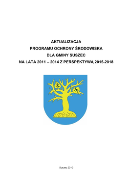 Aktualizacja Programu Ochrony Środowiska Dla Gminy Suszec Na Lata 2011 – 2014 Z Perspektywą 2015-2018