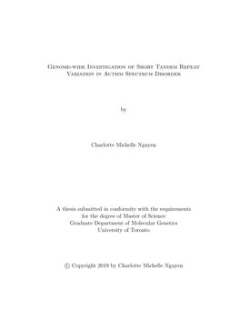 Genome-Wide Investigation of Short Tandem Repeat Variation in Autism Spectrum Disorder by Charlotte Michelle Nguyen a Thesis