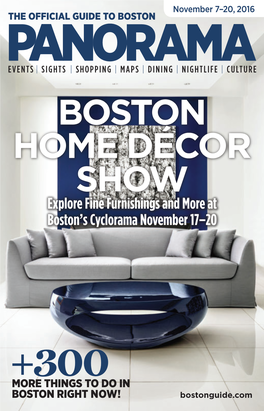 BOSTON HOME DÉCOR SHOW Explore Fine Furnishings and More at Boston’S Cyclorama November 17–20