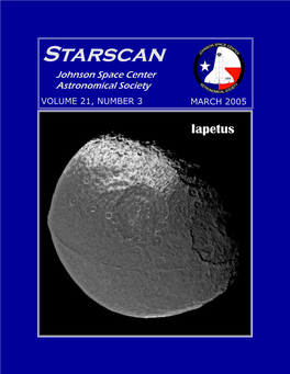 Starscan Johnson Space Center Astronomical Society VOLUME 21, NUMBER 3 MARCH 2005