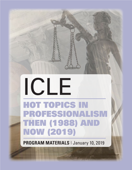 HOT TOPICS in PROFESSIONALISM THEN (1988) and NOW (2019) PROGRAM MATERIALS | January 10, 2019 HOT TOPICS in PROFESSIONALISM THEN (1988) and NOW (2019) 1 of 110