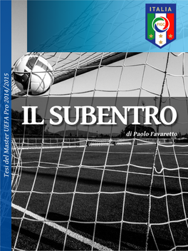 Tesi Del Master UEFA Pro 2014/2015 Del Master UEFA Pro Tesi Paolo Favaretto Il Subentro