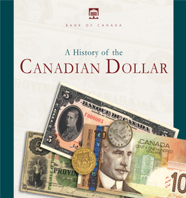 A History of the Canadian Dollar by James Powell This Publication Is Also Available in French