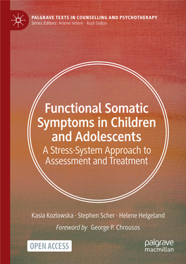 Functional Somatic Symptoms in Children and Adolescents a Stress-System Approach to Assessment and Treatment