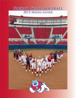 Fresno State Softball 2015 Media Guide TABLE of CONTENTS